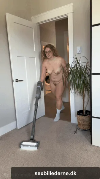Vacuuming in my birthday suit… should I come tidy up your place next?